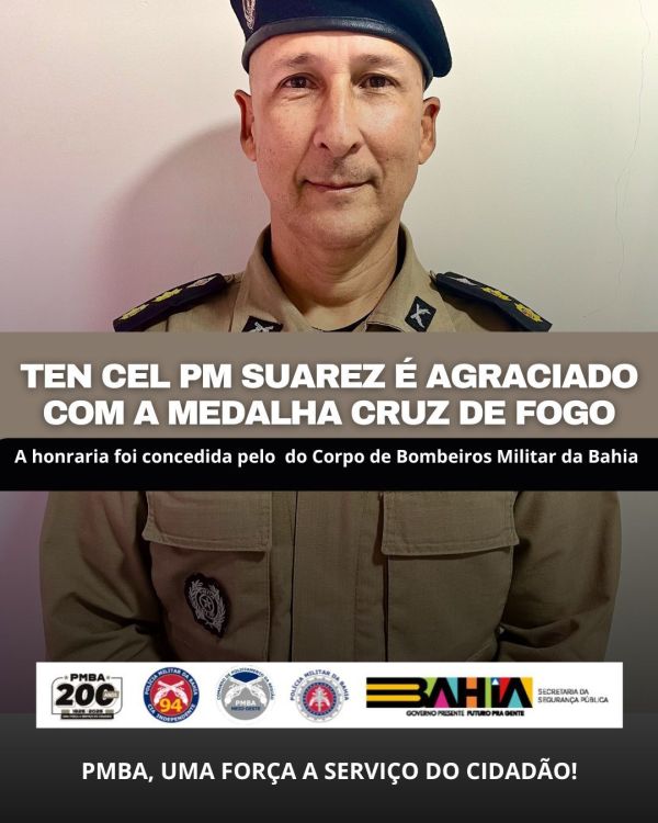 TEN CEL PM SUAREZ &Eacute; AGRACIADO COM A MEDALHA CRUZ DE FOGO