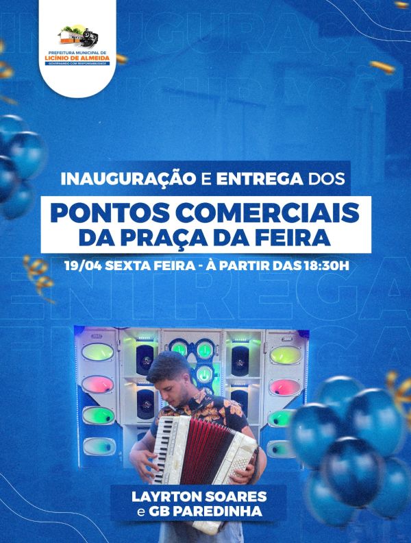 Licínio de Almeida: Inauguração e Entrega dos Pontos Comerciais da Praça da Feira Será Nesta Sexta-F